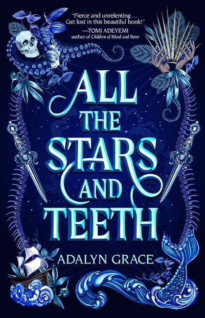 All the Stars and Teeth by Grace, Adalyn