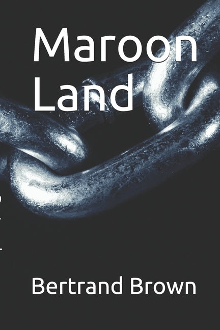 Maroon Land by Brown, Bertrand
