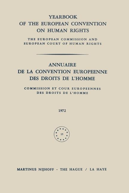 Yearbook of the European Convention on Human Rights / Annuaire de la Convention Europeenne Des Droits de l'Homme: The European Commission and Europan by Council of Europe Staff