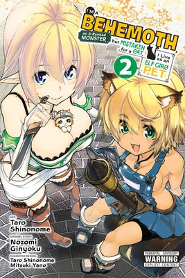 I'm a Behemoth, an S-Ranked Monster, But Mistaken for a Cat, I Live as an Elf Girl's Pet, Vol. 2 (Manga) by Ginyoku, Nozomi