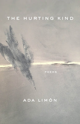 The Hurting Kind by Limón, Ada