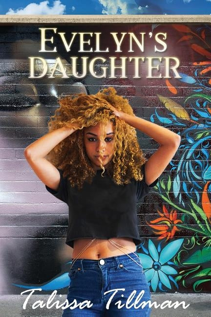 Evelyn's Daughter by Tillman, Talissa