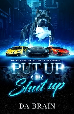 Put Up or Shut Up by Brain, Da