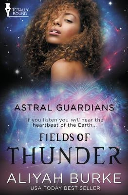 Astral Guardians: Fields of Thunder by Burke, Aliyah