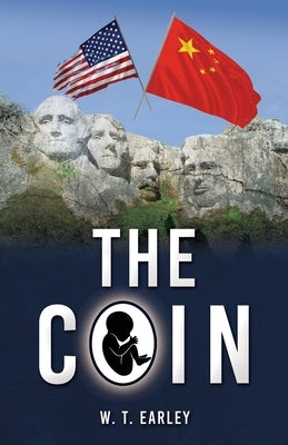 The Coin by Earley, W. T.