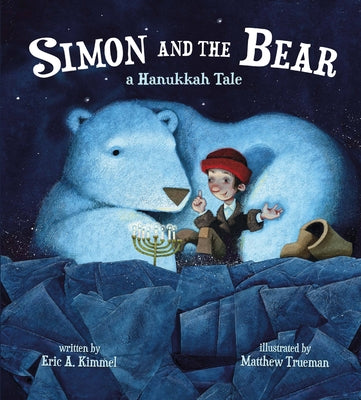 Simon and the Bear: A Hanukkah Tale by Kimmel, Eric A.