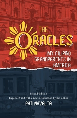 The Oracles: My Filipino Grandparents in America by Navalta, Pati