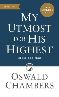 My Utmost for His Highest: Classic Language Mass Market Paperback by Chambers, Oswald