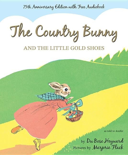 The Country Bunny and the Little Gold Shoes by Heyward, Dubose
