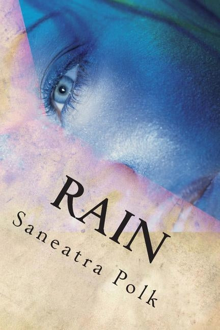 Rain by Polk, Saneatra
