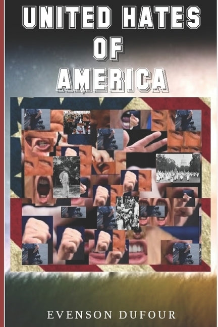 United Hates of America by Dufour, Evenson
