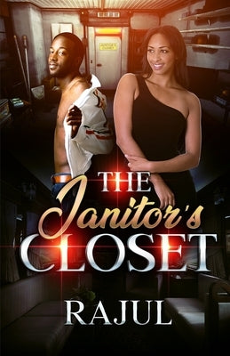 The Janitors Closet by , Rajul