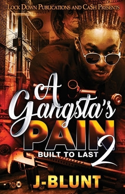 A Gangster's Pain 2 by J-Blunt