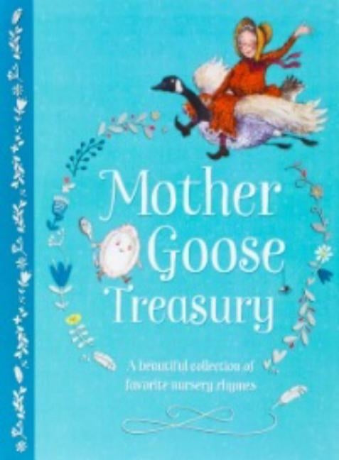 Mother Goose Treasury: A Beautiful Collection of Favorite Nursery Rhymes by Parragon Books