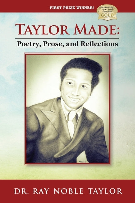 Taylor Made: Poetry, Prose, and Reflections by Taylor, Ray Noble