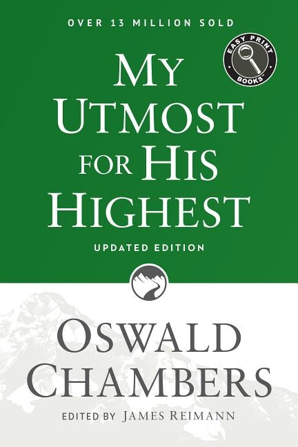 My Utmost for His Highest: Updated Language Easy Print Edition by Chambers, Oswald
