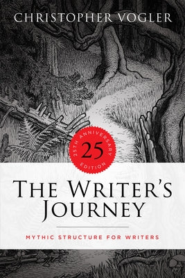 The Writer's Journey - 25th Anniversary Edition - Library Edition: Mythic Structure for Writers by Vogler, Christopher