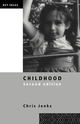 Childhood: Second Edition by Jenks, Chris