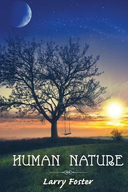 Human Nature: A Collection of Poems by Foster, Larry