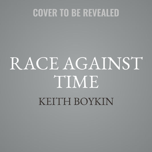 Race Against Time: The Politics of a Darkening America by Boykin, Keith