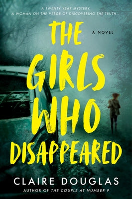 The Girls Who Disappeared by Douglas, Claire