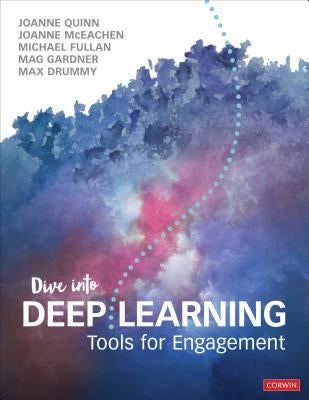 Dive Into Deep Learning: Tools for Engagement by Quinn, Joanne