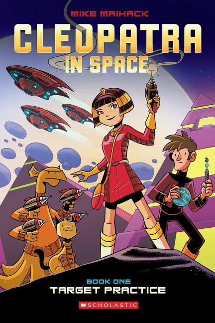 Target Practice (Cleopatra in Space #1), 1 by Maihack, Mike