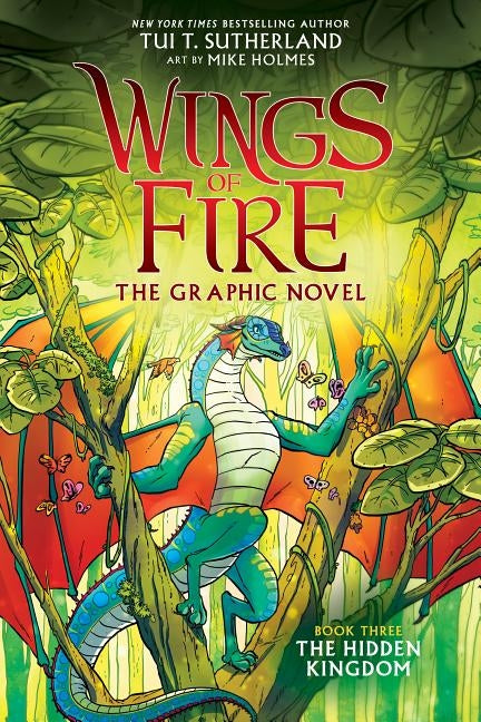 The Hidden Kingdom (Wings of Fire Graphic Novel #3): A Graphix Book (Library Edition), 3 by Sutherland, Tui T.