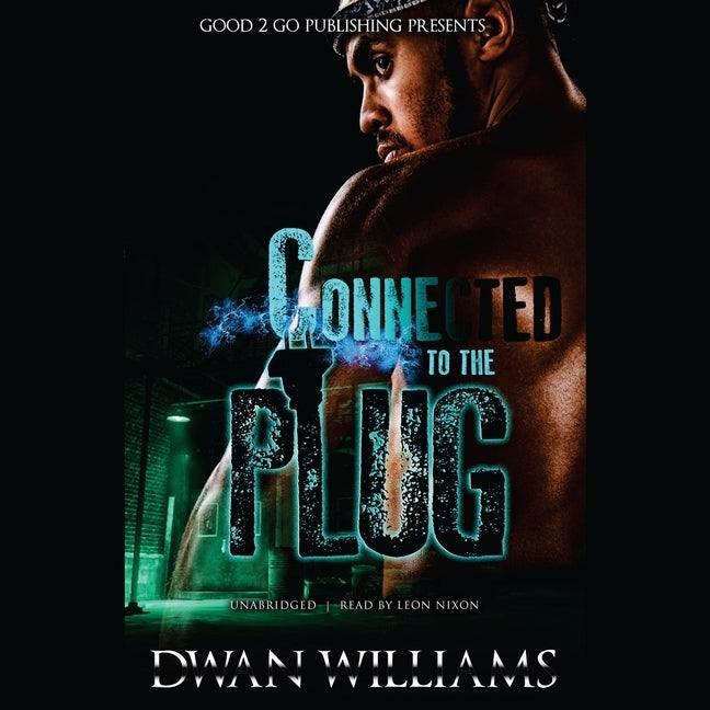 Connected to the Plug by Williams, Dwan Marquis