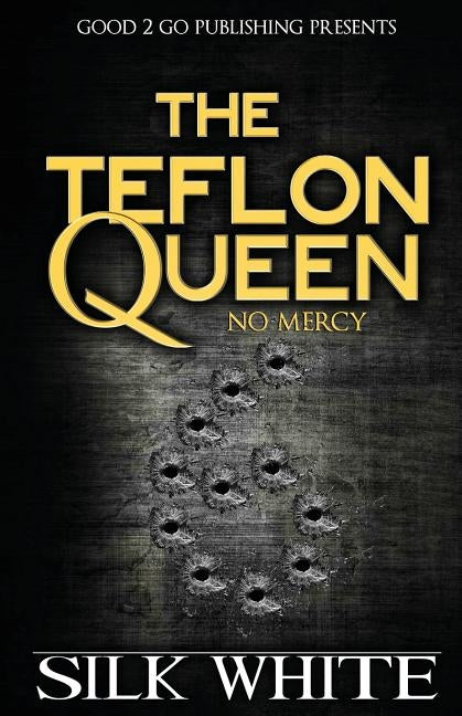 The Teflon Queen 6 by White, Silk