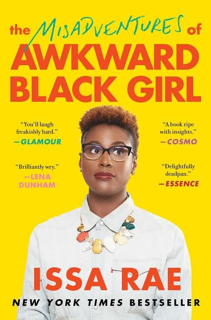 The Misadventures of Awkward Black Girl by Rae, Issa