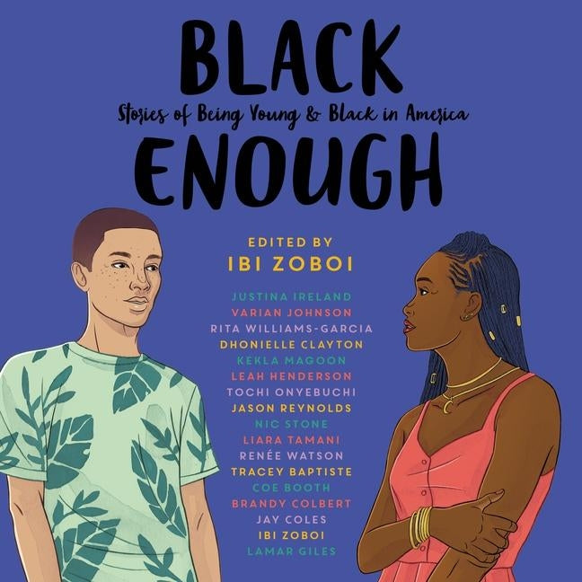 Black Enough: Stories of Being Young & Black in America by Zoboi, Ibi