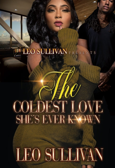 The Coldest Love She's Ever Known by Sullivan, Leo
