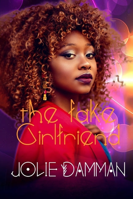 The Fake Girlfriend: A BWWM Interracial Romance by Damman, Jolie