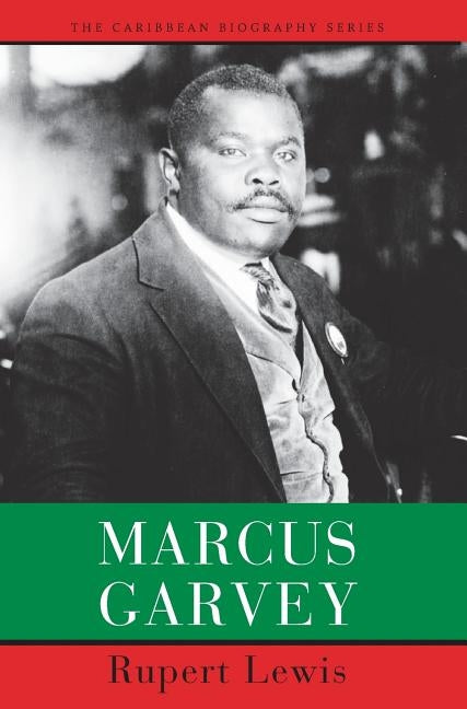 Marcus Garvey by Lewis, Rupert C.