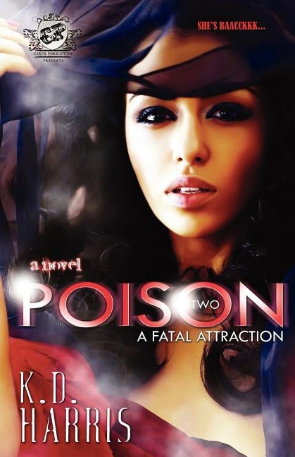 Poison 2 (The Cartel Publications Presents) by Harris, Kd