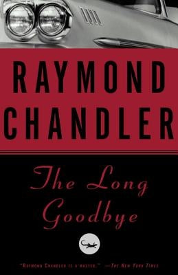 The Long Goodbye by Chandler, Raymond