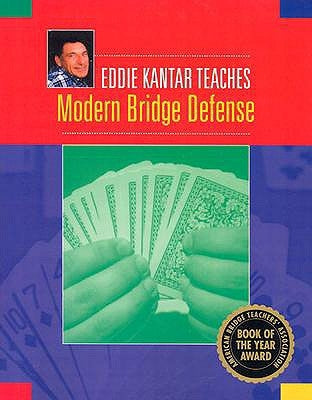 Eddie Kantar Teaches Modern Bridge Defense by Kantar, Eddie