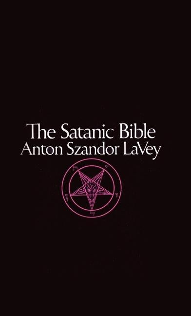 The Satanic Bible by La Vey, Anton