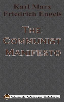 The Communist Manifesto by Marx, Karl