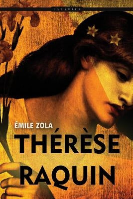Thérèse Raquin by Zola, Emile