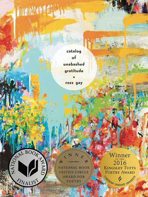 Catalog of Unabashed Gratitude by Gay, Ross
