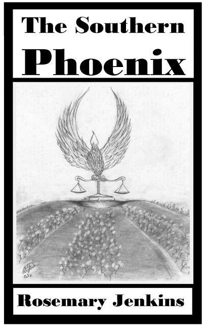 The Southern Phoenix by Jenkins, Rosemary