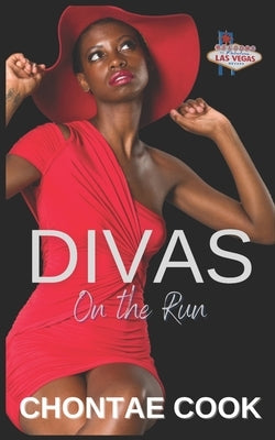 Divas On The Run by Cook, Chontae