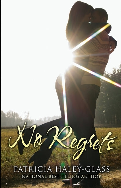 No Regrets by Haley-Glass, Patricia