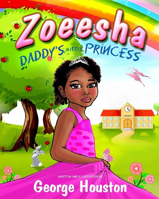 Zoeesha: Daddy's Little Princess by Houston, George R.