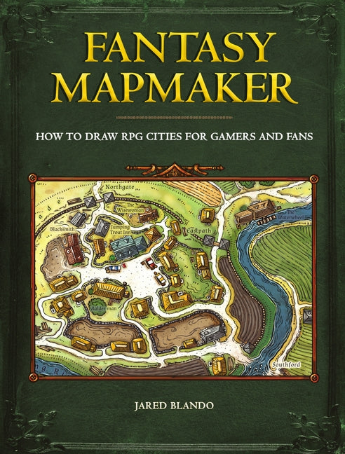Fantasy Mapmaker: How to Draw RPG Cities for Gamers and Fans by Blando, Jared