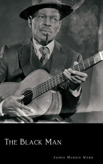 The Black Man by Webb, James Morris