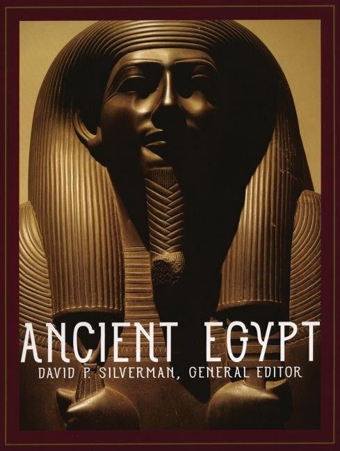 Ancient Egypt by Silverman, David P.