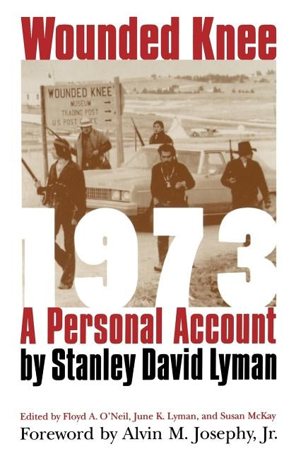 Wounded Knee 1973: A Personal Account by Lyman, Stanley David
